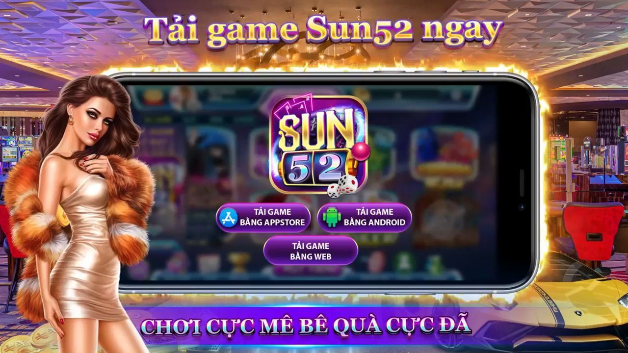 Sun52 24 Tải App SUN52 Cho iOS Và Android Tiện Lợi Nhất